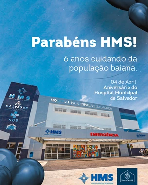 Hospital Municipal de Salvador completa seis anos com mais de 807 mil atendimentos realizados